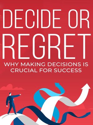 cover image of Decide or Regret